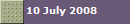 10 July 2008