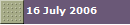 16 July 2006