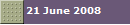 21 June 2008