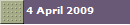 4 April 2009
