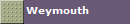 Weymouth